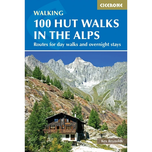 100 Hut Walks in the Alps:  Routes for day walks and overnight stays in France, Switzerland, Italy, Austria and Slovenia | Backcountry Books