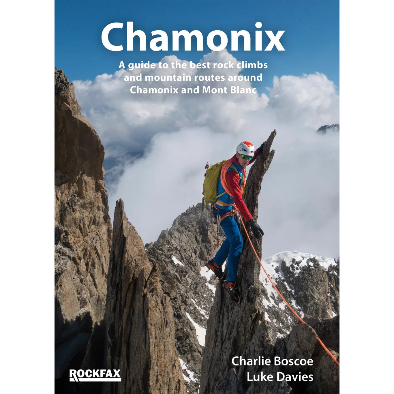 Rockfax Chamonix | The Best Rock Climbs & Mountain Routes Around Chamonix & Mont Blanc