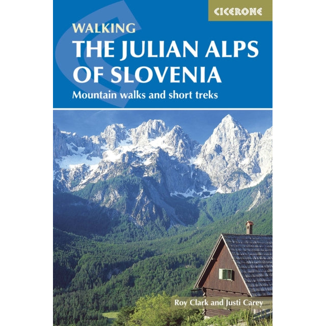 The Julian Alps of Slovenia : Mountain Walks and Short Treks | Backcountry Books