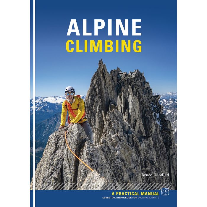 Alpine Climbing - Essential Knowledge for Budding Alpinists | Bruce Goodlad