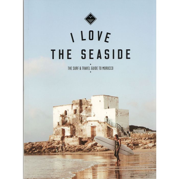 I Love the Seaside Morocco Surfing Guidebook | Backcountry Books