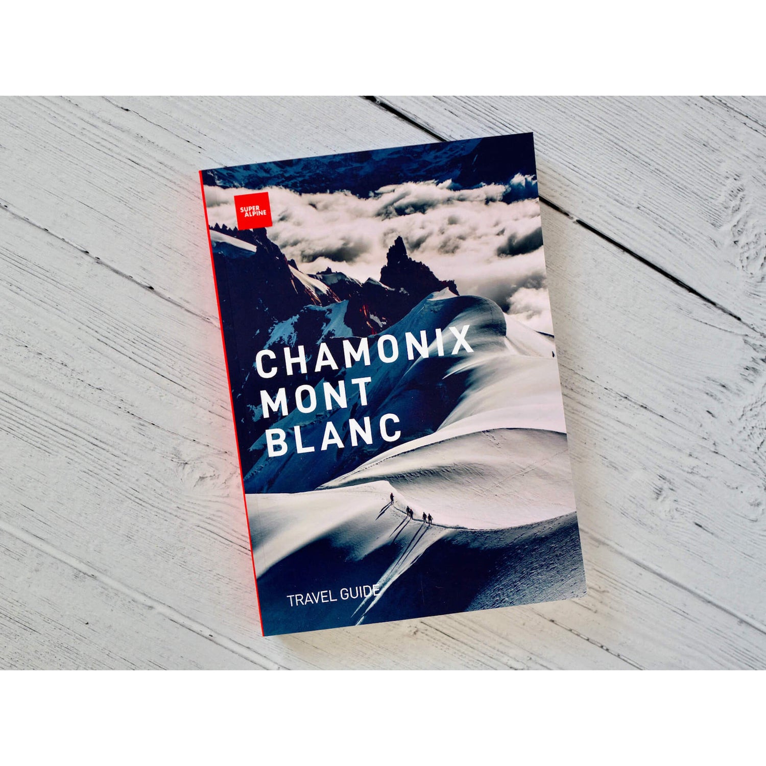 Chamonix Mont Blanc Travel Guide | Super Alpine | Backcountry Books