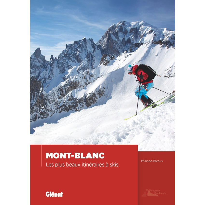 Mont-Blanc - Les plus beaux itinéraires à skis | Backcountry Books