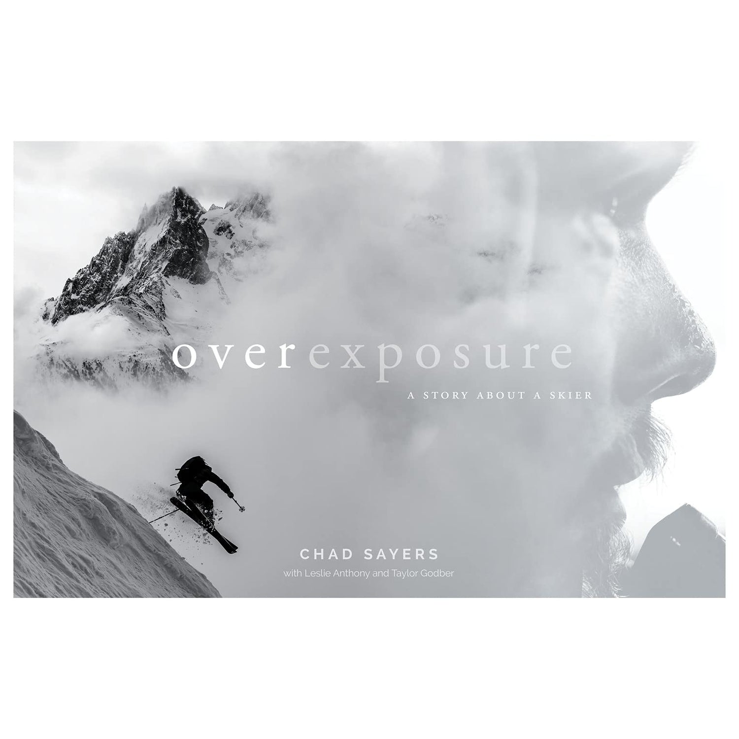 Overexposure The Story of a Skier | Backcountry Books