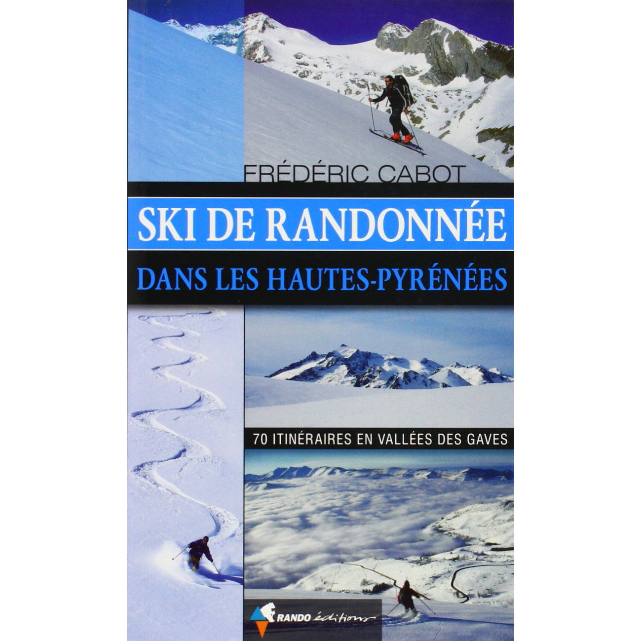 Ski de Randonee Dans Les Hautes Pyrenees | Frederic Cabot | Backcountry Books