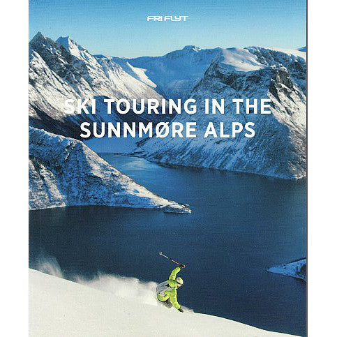 Ski Touring in the Sunnmore Alps. Fri Flyt. Backcountry Books.