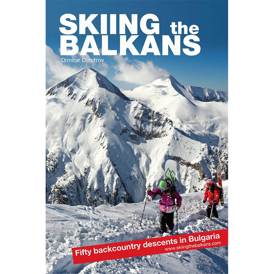 Skiing the Balkans - Fifty Backcountry Descents in Bulgaria | Backcountry Books