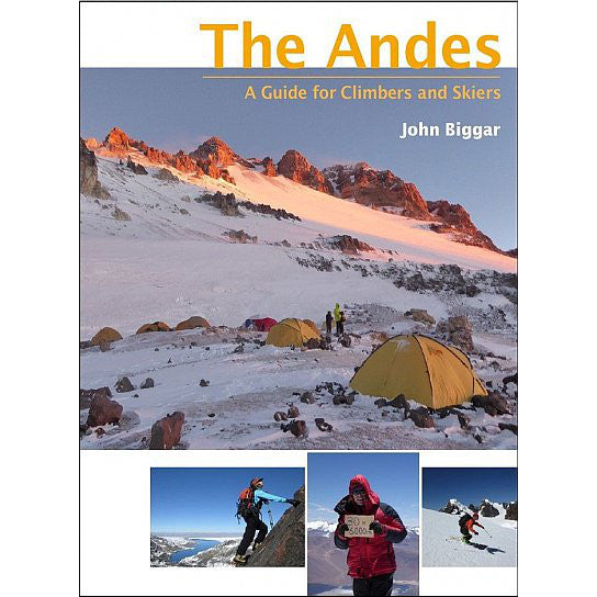 The Andes A Guide for Climbers and Skiers | Backcountry Books