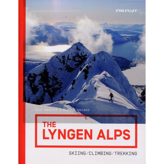 The Lyngen Alps Skiing, Climbing, Trekking